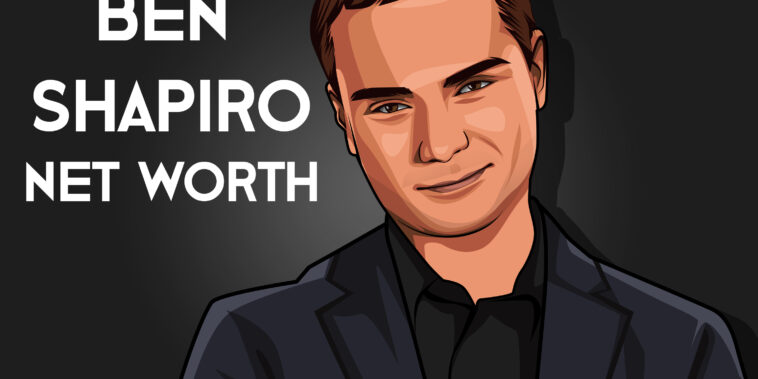 Ben Shapiro Net Worth