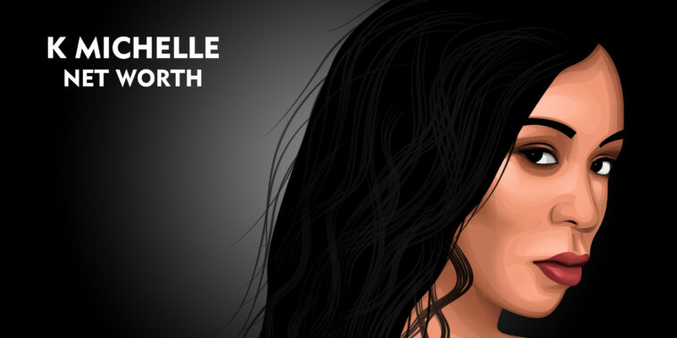 K Michelle Net Worth Solary and More