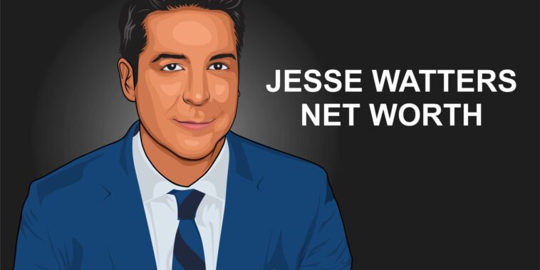 jesse watters net worth