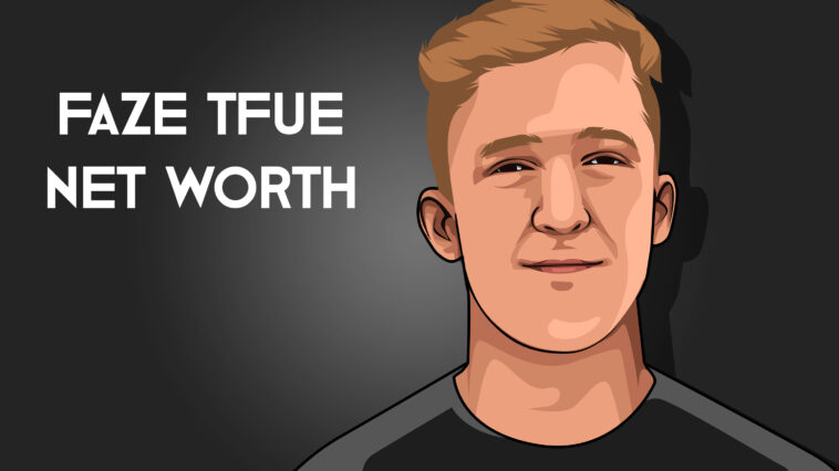 Faze Tfue Net Worth 2019