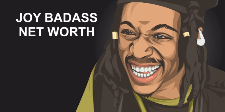Joy Badass Net Worth
